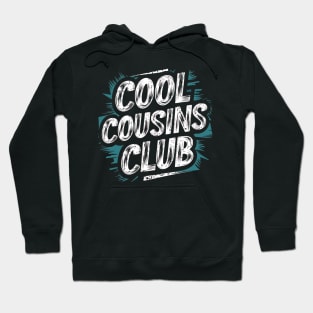 Cool Cousins Club Hoodie